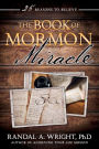 The Book of Mormon Miracle: 25 Reasons to Believe