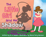 Title: The Little Girl and Her Shadow, Author: O. K. Reade