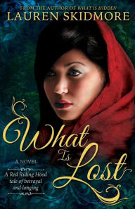 Title: What is Lost, Author: Lauren Skidmore