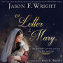 A Letter to Mary: The Savior's Loving Letter to His Mother