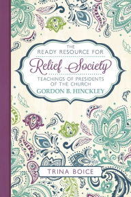 Title: The Ready Resource for Relief Society 2017, Author: Trina Boice