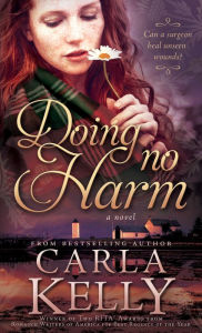 Title: Doing No Harm, Author: Carla Kelly