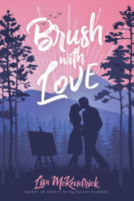 Title: Brush with Love, Author: Lisa McKendrick