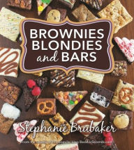 Title: Brownies, Blondies, and Bars, Author: Stephanie Brubaker