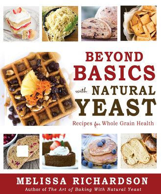 Beyond Basics With Natural Yeast