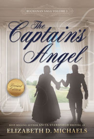 Free audio books downloads for mp3 The Captian's Angel (Buchanan Saga Book 3) by Anita Stansfield, Elizabeth Michaels