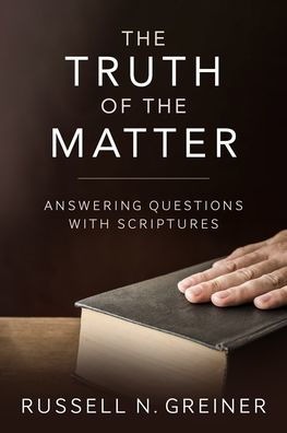 The Truth of the Matter: Answering Questions with Scriptures