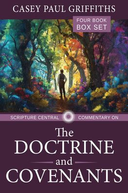 The Scripture Central Commentary on the Doctrine & Covenants