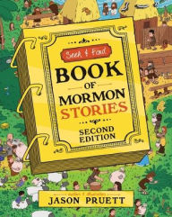 Title: Seek and Find Book of Mormon Stories, 2nd Edition, Author: Jason Pruett