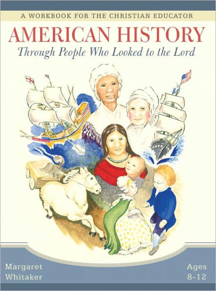 American History Through People Who Looked to the Lord