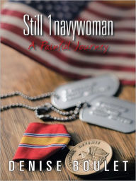 Title: Still 1navywoman: A Painful Journey, Author: Denise Boulet