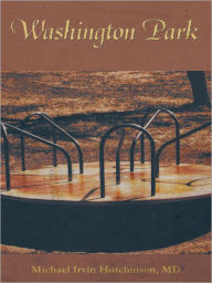 Title: Washington Park, Author: Michael Irvin Hutchinson