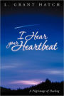 I Hear Your Heartbeat: A Pilgrimage of Healing