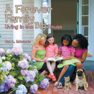 Title: A Forever Family: Living in the Big House, Author: Sal A. Edwards