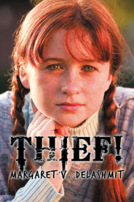 Title: Thief!, Author: Margaret V. Delashmit