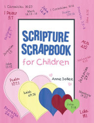 Title: Scripture Scrapbook for Children, Author: Anne Sollee