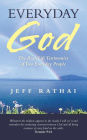 Everyday God: The Real-Life Testimonies of Two Everyday People