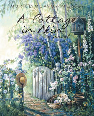Title: A Cottage in Akin, Author: Muriel McAvoy Morley