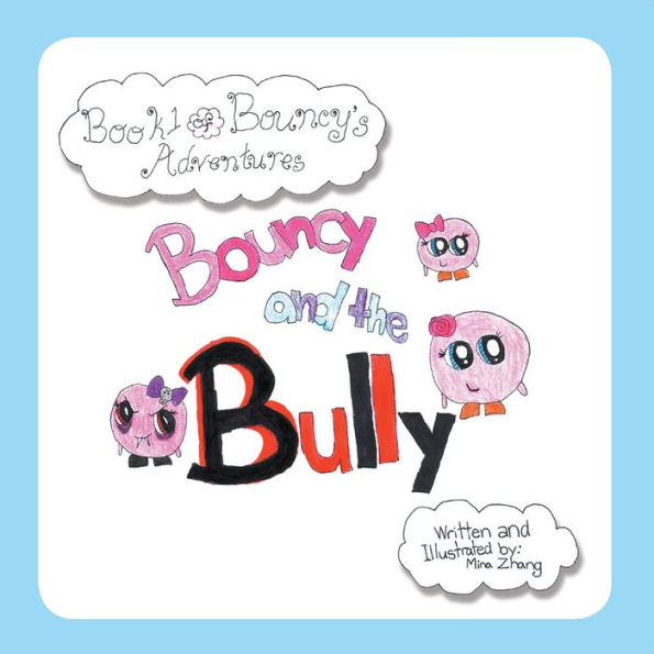 Bouncy and the Bully: Book One of Bouncy'S Adventures
