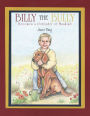 Billy the Bully: Becomes a Defender of Mankind