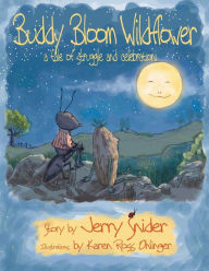 Title: Buddy Bloom Wildflower: A Tale of Struggle and Celebration, Author: Jerry Snider