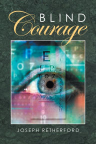 Title: Blind Courage, Author: Eriksen W Dickens