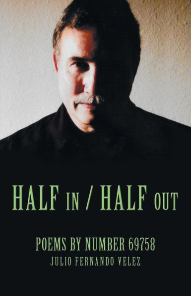 Half / Out: Poems by Number 69758