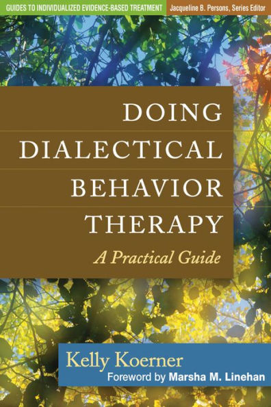 Doing Dialectical Behavior Therapy: A Practical Guide