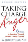 Taking Charge of Anger: Six Steps to Asserting Yourself without Losing Control