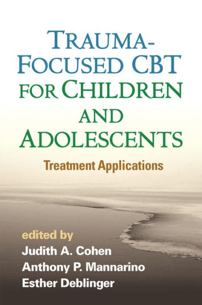 Trauma-Focused CBT for Children and Adolescents: Treatment Applications