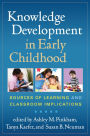 Knowledge Development in Early Childhood: Sources of Learning and Classroom Implications