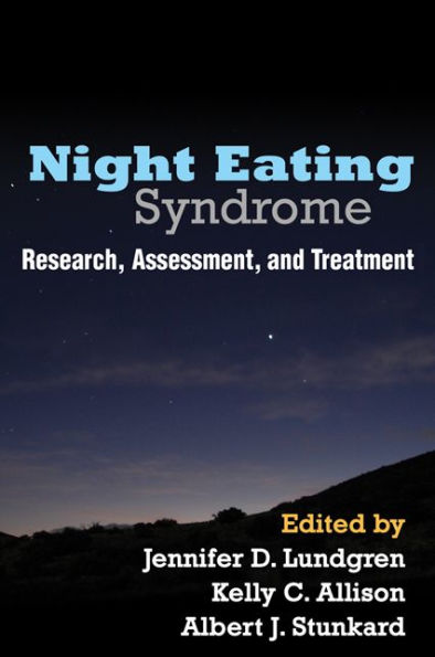 Night Eating Syndrome: Research, Assessment, and Treatment