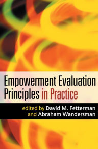 Title: Empowerment Evaluation Principles in Practice, Author: David M. Fetterman PhD