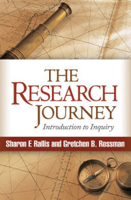 Title: The Research Journey: Introduction to Inquiry, Author: Sharon F. Rallis EdD