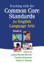 Teaching with the Common Core Standards for English Language Arts, PreK-2