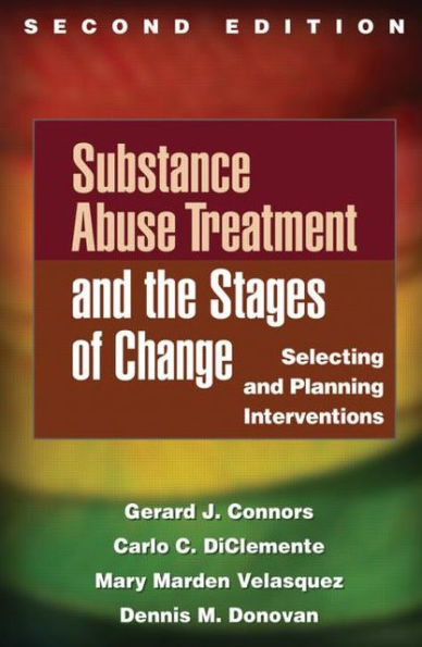 Substance Abuse Treatment and the Stages of Change: Selecting and Planning Interventions / Edition 2