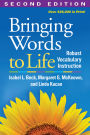 Bringing Words to Life, Second Edition: Robust Vocabulary Instruction