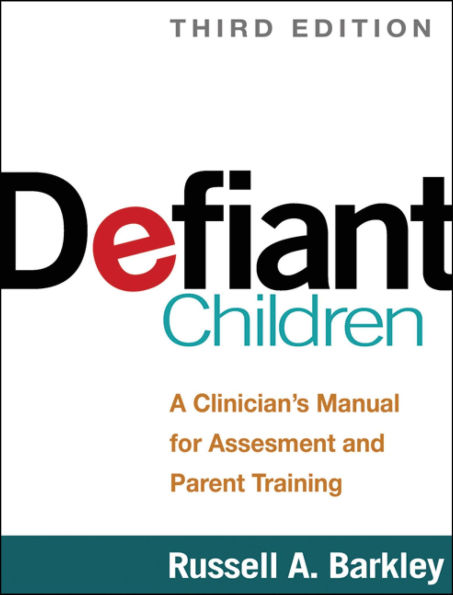 Defiant Children: A Clinician's Manual for Assessment and Parent Training