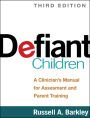 Defiant Children: A Clinician's Manual for Assessment and Parent Training