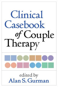 Title: Clinical Casebook of Couple Therapy, Author: Alan S. Gurman PhD