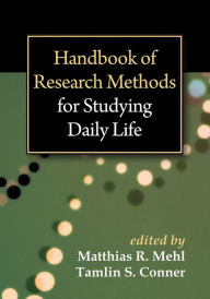 Title: Handbook of Research Methods for Studying Daily Life, Author: Matthias R Mehl PhD