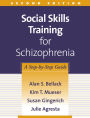 Social Skills Training for Schizophrenia: A Step-by-Step Guide