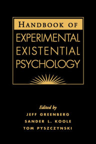 Title: Handbook of Experimental Existential Psychology, Author: Jeff Greenberg