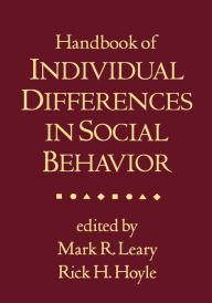 Title: Handbook of Individual Differences in Social Behavior, Author: Mark R. Leary Phd