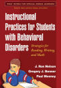 Instructional Practices for Students with Behavioral Disorders: Strategies for Reading, Writing, and Math