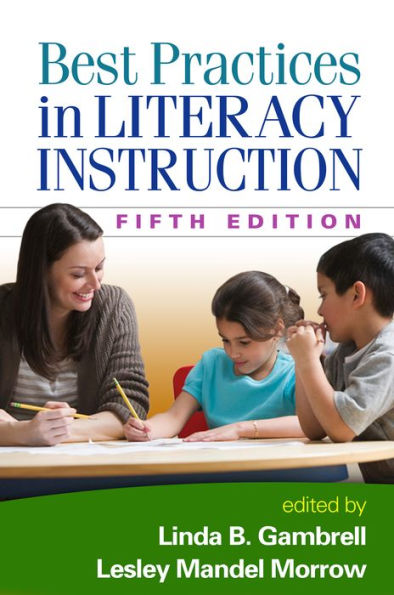 Best Practices in Literacy Instruction, Fifth Edition Best Practices in Literacy Instruction, Fifth Edition
