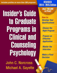 Title: Insider's Guide to Graduate Programs in Clinical and Counseling Psychology: Revised 2014/2015 Edition (PagePerfect NOOK Book), Author: John C. Norcross