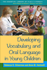 Title: Developing Vocabulary and Oral Language in Young Children, Author: Rebecca D. Silverman