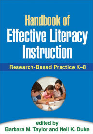 Title: Handbook of Effective Literacy Instruction: Research-Based Practice K-8, Author: Barbara M. Taylor EdD