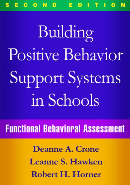 Building Positive Behavior Support Systems in Schools: Functional Behavioral Assessment / Edition 2